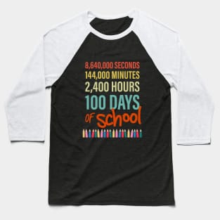 100 Days of School, Hours, Minutes and Seconds with Crayons Baseball T-Shirt